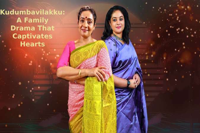 Kudumbavilakku: A Family Drama That Captivates Hearts